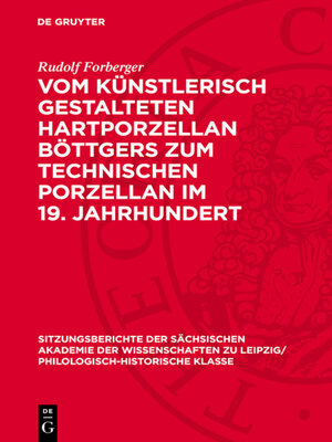 cover image of Vom künstlerisch gestalteten Hartporzellan Böttgers zum technischen Porzellan im 19. Jahrhundert